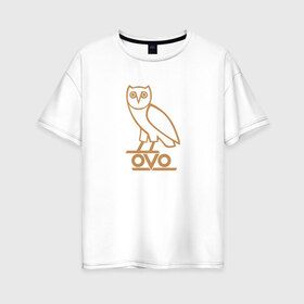 Женская футболка хлопок Oversize с принтом OVO owl в Кировске, 100% хлопок | свободный крой, круглый ворот, спущенный рукав, длина до линии бедер
 | drake | hotlinebling | more life | ovo | sixgod | дрейк