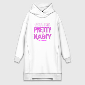 Платье-худи хлопок с принтом Call Me Pretty And Nasty в Кировске,  |  | Тематика изображения на принте: blackpink | k pop | music | блэк пинк | дженни | джису | лис | музыка | розэ