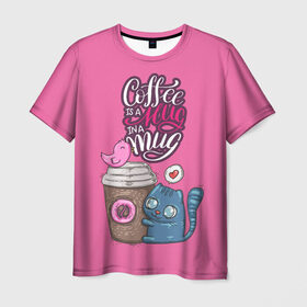Мужская футболка 3D с принтом Coffee is a hug в Кировске, 100% полиэфир | прямой крой, круглый вырез горловины, длина до линии бедер | Тематика изображения на принте: cat | coffee | food | love | кот | птичка