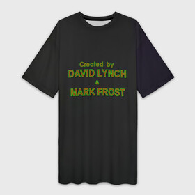 Платье-футболка 3D с принтом Created by Lynch  Frost в Кировске,  |  | david lynch | mark frost | twin peaks | твин пикс