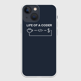 Чехол для iPhone 13 mini с принтом Life of a coder в Кировске,  |  | Тематика изображения на принте: coder | деньги | доллары | жизнь | код | кофе | программист | тыжпрограммист | цикл | язык