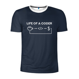 Мужская футболка 3D спортивная с принтом Life of a coder в Кировске, 100% полиэстер с улучшенными характеристиками | приталенный силуэт, круглая горловина, широкие плечи, сужается к линии бедра | coder | деньги | доллары | жизнь | код | кофе | программист | тыжпрограммист | цикл | язык