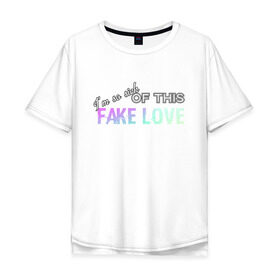 Мужская футболка хлопок Oversize с принтом FAKE LOVE BTS в Кировске, 100% хлопок | свободный крой, круглый ворот, “спинка” длиннее передней части | bangtan boys | beyond the scene | bts | fake love | k pop | music | арэм | ви | джей хоуп | джин | музыка | сюга | чимин | чонгук