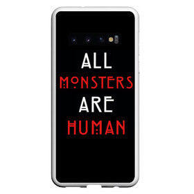 Чехол для Samsung Galaxy S10 с принтом All Monsters Are Human в Кировске, Силикон | Область печати: задняя сторона чехла, без боковых панелей | all | american | are | horror | humans | monstars | series | story | американская | все | история | люди | монстры | сериал | сериалы | ужасов | ужасы