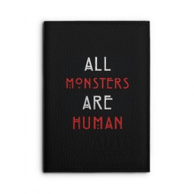 Обложка для автодокументов с принтом All Monsters Are Human в Кировске, натуральная кожа |  размер 19,9*13 см; внутри 4 больших “конверта” для документов и один маленький отдел — туда идеально встанут права | Тематика изображения на принте: all | american | are | horror | humans | monstars | series | story | американская | все | история | люди | монстры | сериал | сериалы | ужасов | ужасы