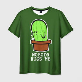 Мужская футболка 3D с принтом Nobody Hugs Me в Кировске, 100% полиэфир | прямой крой, круглый вырез горловины, длина до линии бедер | cactus | hugs | me | nobody | sad | горшок | горшочек | грусть | кактус | надпись | обнимашки | объятия | печаль | тоска