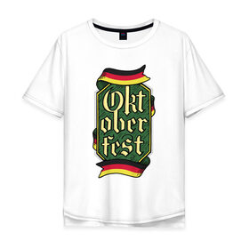Мужская футболка хлопок Oversize с принтом Октоберфест в Кировске, 100% хлопок | свободный крой, круглый ворот, “спинка” длиннее передней части | beer | octoberfest | германия | немецкий праздник | октоберфест | праздник