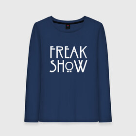 Женский лонгслив хлопок с принтом FREAK SHOW в Кировске, 100% хлопок |  | american horror story | freak show | американская история ужасов | сериал | ужасы