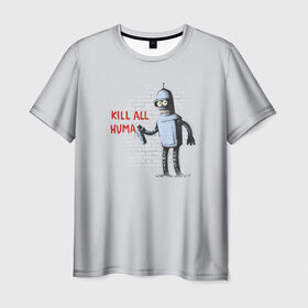 Мужская футболка 3D с принтом Bender - Kill all human в Кировске, 100% полиэфир | прямой крой, круглый вырез горловины, длина до линии бедер | Тематика изображения на принте: bender | fry | futurama | planet express | бендер | гипножаба | зойдберг | лила | фрай | футурама