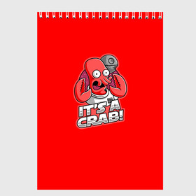 Скетчбук с принтом Its A Crab! в Кировске, 100% бумага
 | 48 листов, плотность листов — 100 г/м2, плотность картонной обложки — 250 г/м2. Листы скреплены сверху удобной пружинной спиралью | express | fry | futurama | future | leela | philip | planet | turanga | zoidberg | бендер | будущее | джей | зойдберг | лила | родригес | сгибальщик | туранга | филип | фрай | футурама