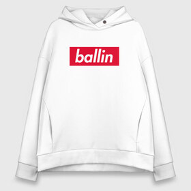 Женское худи Oversize хлопок с принтом Ballin (Kizaru) в Кировске, френч-терри — 70% хлопок, 30% полиэстер. Мягкий теплый начес внутри —100% хлопок | боковые карманы, эластичные манжеты и нижняя кромка, капюшон на магнитной кнопке | back | ballin | family | future | haunted | kizaru | most | russian | to | wanted | боулин | боуллин | в будущее | кизару | реп | русский | рэп | рэпер