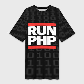 Платье-футболка 3D с принтом Run PHP в Кировске,  |  | Тематика изображения на принте: admin | administrator | calm | code | coder | coding | dmc | engineer | job | keep | php | programmer | run | администратор | айти | инженер | код | кодинг | программа | программист | профессия | сисадмин