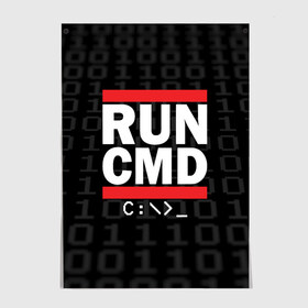 Постер с принтом RUN CMD в Кировске, 100% бумага
 | бумага, плотность 150 мг. Матовая, но за счет высокого коэффициента гладкости имеет небольшой блеск и дает на свету блики, но в отличии от глянцевой бумаги не покрыта лаком | admin | administrator | calm | cmd | code | coder | coding | dmc | engineer | job | keep | programmer | run | администратор | айти | инженер | код | кодинг | программа | программист | профессия | сисадмин