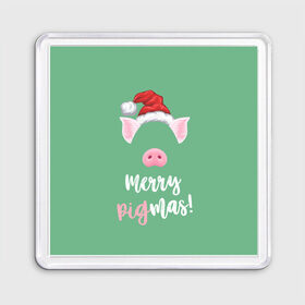 Магнит 55*55 с принтом Merry Pigmas в Кировске, Пластик | Размер: 65*65 мм; Размер печати: 55*55 мм | 2019 | merry christmas | new year | год свиньи | зима | новый год | поросенок | праздник | рождество | свинка | свинья