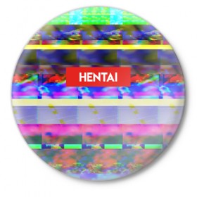 Значок с принтом HENTAI в Кировске,  металл | круглая форма, металлическая застежка в виде булавки | Тематика изображения на принте: 