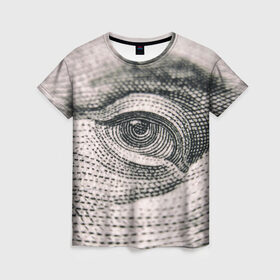 Женская футболка 3D с принтом 100 Долларовый Глаз в Кировске, 100% полиэфир ( синтетическое хлопкоподобное полотно) | прямой крой, круглый вырез горловины, длина до линии бедер | 