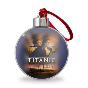 Ёлочный шар с принтом Титаник Джек и Роза в Кировске, Пластик | Диаметр: 77 мм | Тематика изображения на принте: 