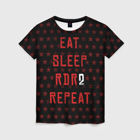 Женская футболка 3D с принтом Eat Sleep RDR2 Repeat в Кировске, 100% полиэфир ( синтетическое хлопкоподобное полотно) | прямой крой, круглый вырез горловины, длина до линии бедер | dead | die | eat | flag | game | games | gta | rdr | rdr2 | red | redemption | repeat | rockstar | sleep | sun | western | вестерн | выкуп | гта | дикий | запад | игра | игры | красный | мертвый | рдр | рдр2 | рокстар | солнце