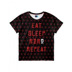 Детская футболка 3D с принтом Eat Sleep RDR2 Repeat в Кировске, 100% гипоаллергенный полиэфир | прямой крой, круглый вырез горловины, длина до линии бедер, чуть спущенное плечо, ткань немного тянется | dead | die | eat | flag | game | games | gta | rdr | rdr2 | red | redemption | repeat | rockstar | sleep | sun | western | вестерн | выкуп | гта | дикий | запад | игра | игры | красный | мертвый | рдр | рдр2 | рокстар | солнце