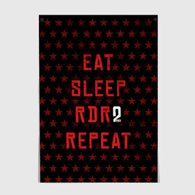 Постер с принтом Eat Sleep RDR2 Repeat в Кировске, 100% бумага
 | бумага, плотность 150 мг. Матовая, но за счет высокого коэффициента гладкости имеет небольшой блеск и дает на свету блики, но в отличии от глянцевой бумаги не покрыта лаком | dead | die | eat | flag | game | games | gta | rdr | rdr2 | red | redemption | repeat | rockstar | sleep | sun | western | вестерн | выкуп | гта | дикий | запад | игра | игры | красный | мертвый | рдр | рдр2 | рокстар | солнце