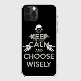 Чехол для iPhone 12 Pro с принтом Keep calm and choose wisely в Кировске, силикон | область печати: задняя сторона чехла, без боковых панелей | Тематика изображения на принте: art | film | keep calm | matrix | neo | ttdwakeupneo | выбирай с умом | выбор | кип калм | красная | матрица | морфиус | нео | пилюли | реальность | руки | синяя | тринити | черный