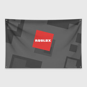 Флаг-баннер с принтом ROBLOX в Кировске, 100% полиэстер | размер 67 х 109 см, плотность ткани — 95 г/м2; по краям флага есть четыре люверса для крепления | block | lego | logo | minecraft | online | oof | quest | roblocks | roblockx | roblox | studio | блок | блоки | голова | игра | игры | квест | лего | лицо | лого | логотип | майнкрафт | онлайн | роблокс | символ | студия