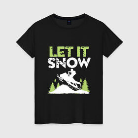 Женская футболка хлопок с принтом Let It Snow в Кировске, 100% хлопок | прямой крой, круглый вырез горловины, длина до линии бедер, слегка спущенное плечо | 2019 | дед мороз | дом | елка | желание | животные | зима | кабан | милый | мороз | настроение | новый год | пеппа | подарок | позитив | поросенок | праздник | радость | рождество | санта клаус | свинка