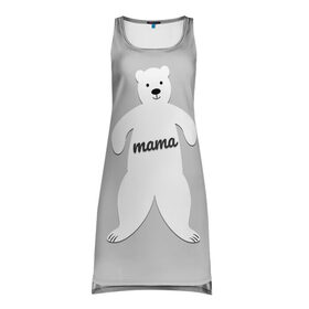 Платье-майка 3D с принтом Mama Bear в Кировске, 100% полиэстер | полуприлегающий силуэт, широкие бретели, круглый вырез горловины, удлиненный подол сзади. | 2019 | family look | merry christmas | new year | год свиньи | зима | новый год | праздник | рождество | фэмили лук