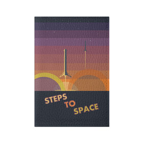 Обложка для паспорта матовая кожа с принтом STEPS TO SPACE в Кировске, натуральная матовая кожа | размер 19,3 х 13,7 см; прозрачные пластиковые крепления | Тематика изображения на принте: elon musk | falcon 9 | spacex | илон маск | ступень ракеты