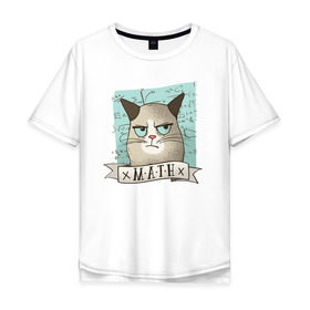 Мужская футболка хлопок Oversize с принтом Котик не любит Математику в Кировске, 100% хлопок | свободный крой, круглый ворот, “спинка” длиннее передней части | алгебра | геометрия | кот | котик | котэ | кошка | математика