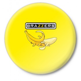 Значок с принтом Brazzers в Кировске,  металл | круглая форма, металлическая застежка в виде булавки | brazzers | банан | бразерс | логотип | надпись | прикол | юмор