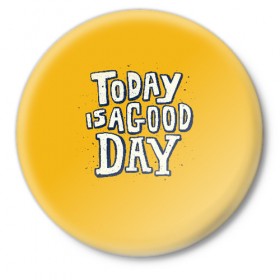 Значок с принтом Good Day в Кировске,  металл | круглая форма, металлическая застежка в виде булавки | день | краска | мода | прикол | пятна | синий | тренд | улыбка | яркие