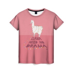 Женская футболка 3D с принтом LLama need no Drama в Кировске, 100% полиэфир ( синтетическое хлопкоподобное полотно) | прямой крой, круглый вырез горловины, длина до линии бедер | glama | lama | анд | горы | дикое | домашнее | животное | индейци | лама | мех | шерсть