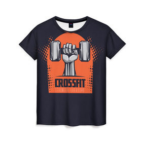 Женская футболка 3D с принтом Crossfit в Кировске, 100% полиэфир ( синтетическое хлопкоподобное полотно) | прямой крой, круглый вырез горловины, длина до линии бедер | мода | мотивация | настроения | позитив | прикол | пятна | тренд | яркие