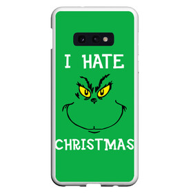 Чехол для Samsung S10E с принтом I hate christmas в Кировске, Силикон | Область печати: задняя сторона чехла, без боковых панелей | grinch | гринч | новый год | рождество