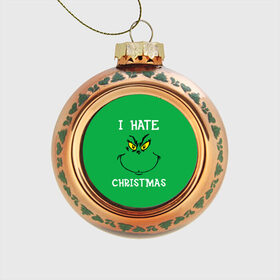 Стеклянный ёлочный шар с принтом I hate christmas в Кировске, Стекло | Диаметр: 80 мм | grinch | гринч | новый год | рождество
