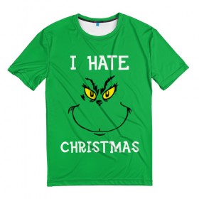 Мужская футболка 3D с принтом I hate christmas в Кировске, 100% полиэфир | прямой крой, круглый вырез горловины, длина до линии бедер | grinch | гринч | новый год | рождество