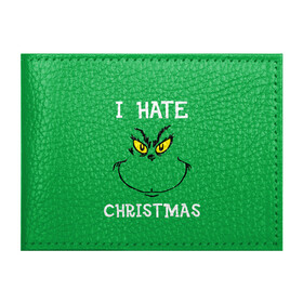 Обложка для студенческого билета с принтом I hate christmas в Кировске, натуральная кожа | Размер: 11*8 см; Печать на всей внешней стороне | grinch | гринч | новый год | рождество