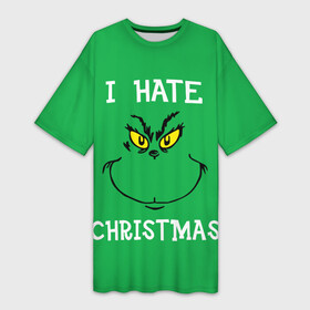 Платье-футболка 3D с принтом I hate christmas в Кировске,  |  | Тематика изображения на принте: grinch | гринч | новый год | рождество