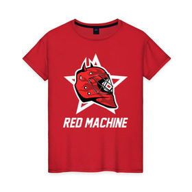 Женская футболка хлопок с принтом Red machine - Красная машина в Кировске, 100% хлопок | прямой крой, круглый вырез горловины, длина до линии бедер, слегка спущенное плечо | Тематика изображения на принте: hockey | machine | red | russia | team | красная | машина | россия | сборная | хоккей