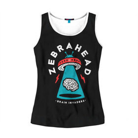 Женская майка 3D с принтом Zebrahead - Brain Invaders в Кировске, 100% полиэстер | круглая горловина, прямой силуэт, длина до линии бедра | album | brain | core | invaders | mind | rapcore | rock | ufo | zebrahead | альбом | зебрахед | мозг