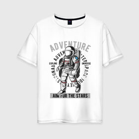 Женская футболка хлопок Oversize с принтом Космонавт в Кировске, 100% хлопок | свободный крой, круглый ворот, спущенный рукав, длина до линии бедер
 | астронавт | в космосе | космонавт | космос