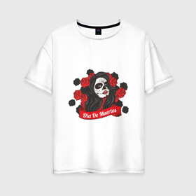 Женская футболка хлопок Oversize с принтом dia de muertos в Кировске, 100% хлопок | свободный крой, круглый ворот, спущенный рукав, длина до линии бедер
 | голова | девушка | кость | розы | скальп | скальпель | ужасы | хоррор | цветы | череп | черепок