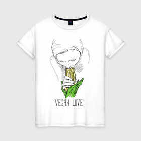 Женская футболка хлопок с принтом Vegan Love в Кировске, 100% хлопок | прямой крой, круглый вырез горловины, длина до линии бедер, слегка спущенное плечо | веганство | вегетарианство | здоровье | зелень | кукуруза | любовь | овощ | овощи | растение