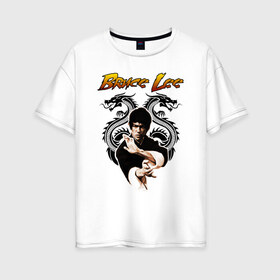 Женская футболка хлопок Oversize с принтом Bruce lee в Кировске, 100% хлопок | свободный крой, круглый ворот, спущенный рукав, длина до линии бедер
 | bruce lee | jeet kune do | karate | брюс ли | каратэ