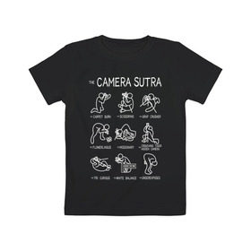 Детская футболка хлопок с принтом The camera sutra в Кировске, 100% хлопок | круглый вырез горловины, полуприлегающий силуэт, длина до линии бедер | kamasutra | выдержка | позы | фотка | фото | фотоаппарат | фотограф | фотография | фотосессия | штатив | экспозиция