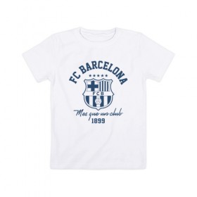 Детская футболка хлопок с принтом Барселона в Кировске, 100% хлопок | круглый вырез горловины, полуприлегающий силуэт, длина до линии бедер | barca | barcelona | barsa | fc barcelona | барса | барселона | болел | испания | каталонцы | клубная | лалига | сине гранатовые | фанатская | форма | футбол | футбольная | футбольный клуб