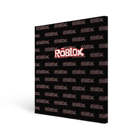 Холст квадратный с принтом Roblox в Кировске, 100% ПВХ |  | game | gamer | roblox | игры | логотип | роблокс