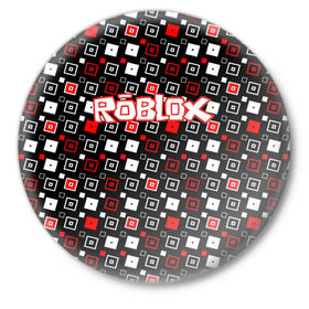 Значок с принтом Roblox в Кировске,  металл | круглая форма, металлическая застежка в виде булавки | Тематика изображения на принте: game | gamer | logo | roblox | игры | логотип | роблокс