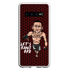 Чехол для Samsung Galaxy S10 с принтом Lets bang bro (Max Holloway) в Кировске, Силикон | Область печати: задняя сторона чехла, без боковых панелей | blessed | brasileiro | holloway | jiu jitsu | max | mma | ufc | бокс | бразильское джиу джитсу | гавайи | драка | макс | холлоуэй